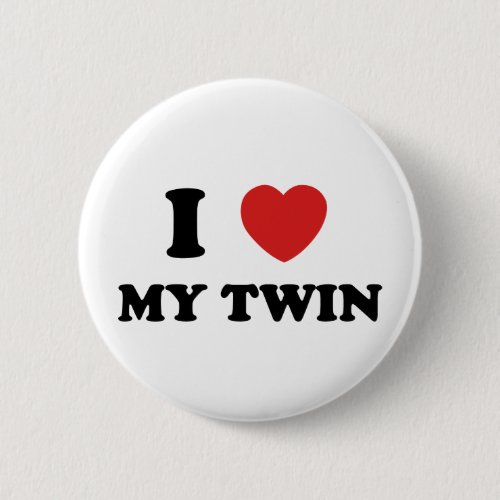 I Love My Twin Button