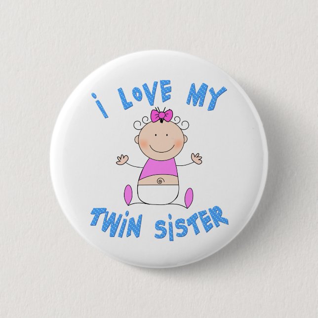I Love My Twin Sister Button (Front)