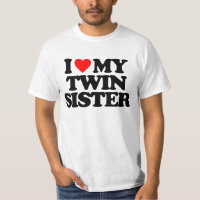 I LOVE MY TWIN SISTER