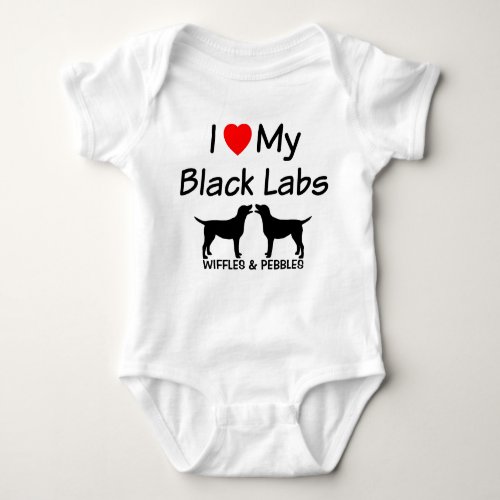 I Love My TWO Black Labs Baby Bodysuit