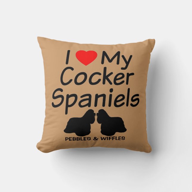 I Love My TWO Cocker Spaniel Dogs Throw Pillow (Front)