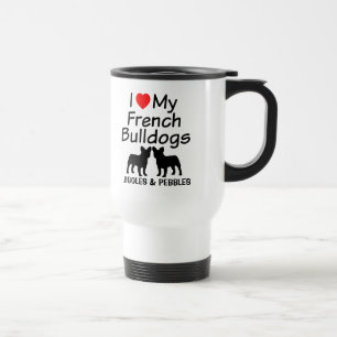 I Love My TWO French Bulldogs Travel Mug
