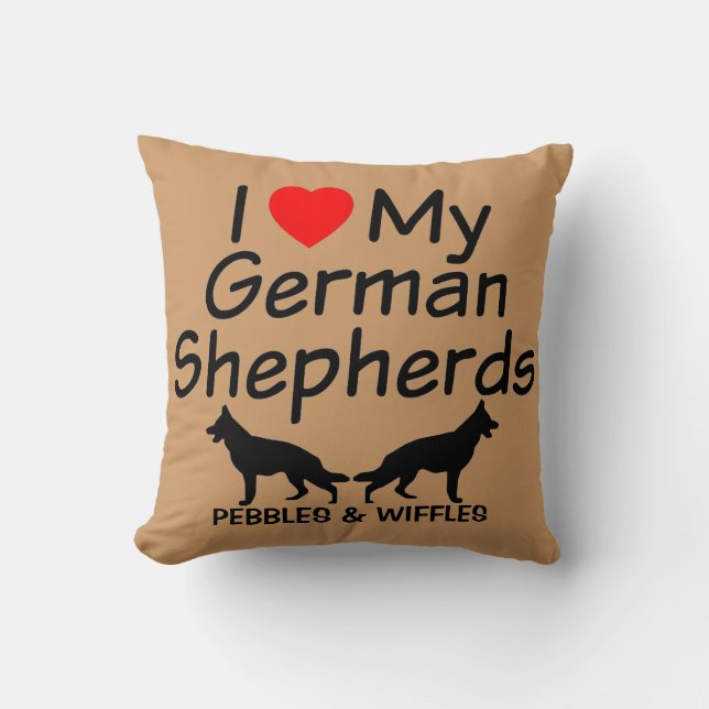 I Love My TWO German Shepherds Throw Pillow (Front)