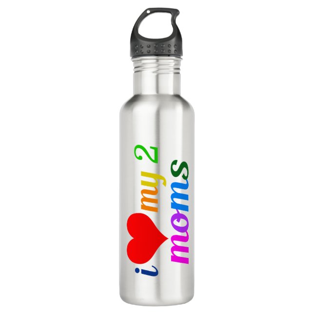 I Love My Two Moms Stainless Steel Water Bottle (Front)