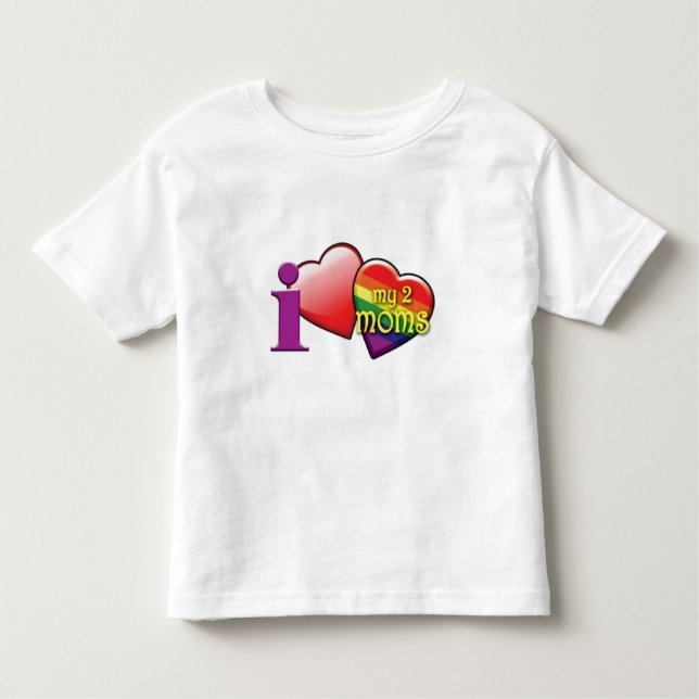 I love my two moms toddler t-shirt (Front)