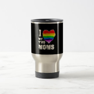 I Love My Two Moms Travel Mug