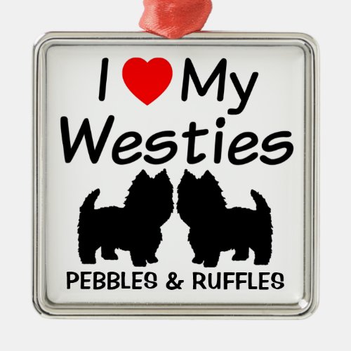 I Love My Two Westie Dogs Ornament