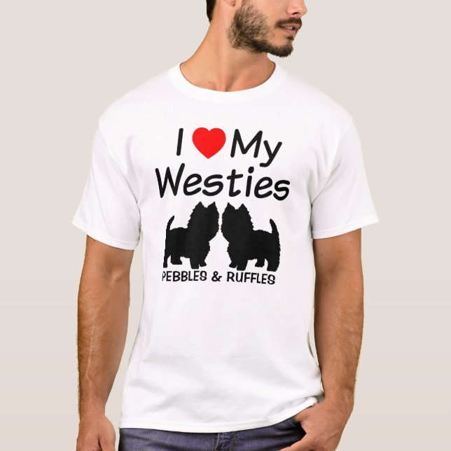 I Love My Two Westie Dogs T-Shirt (Front)