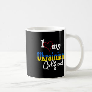 I Love My Ukrainian Girlfriend Artistic Design Ukr Coffee Mug
