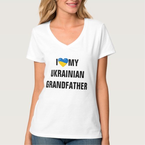 I Love My Ukrainian Grandfather T_Shirt