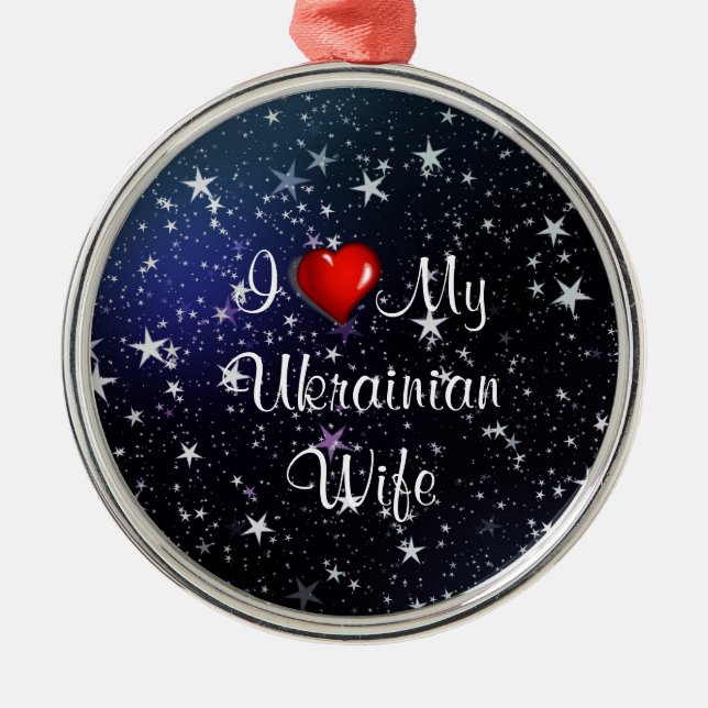 I Love My Ukrainian Wife Metal Ornament (Front)