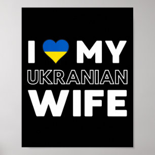I Love My Ukrainian Wife Poster