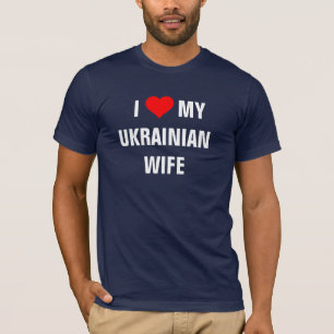 I Love my Ukrainian wife T-Shirt