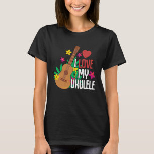 I Love My Ukulele Player Music Musician Graphic T-Shirt