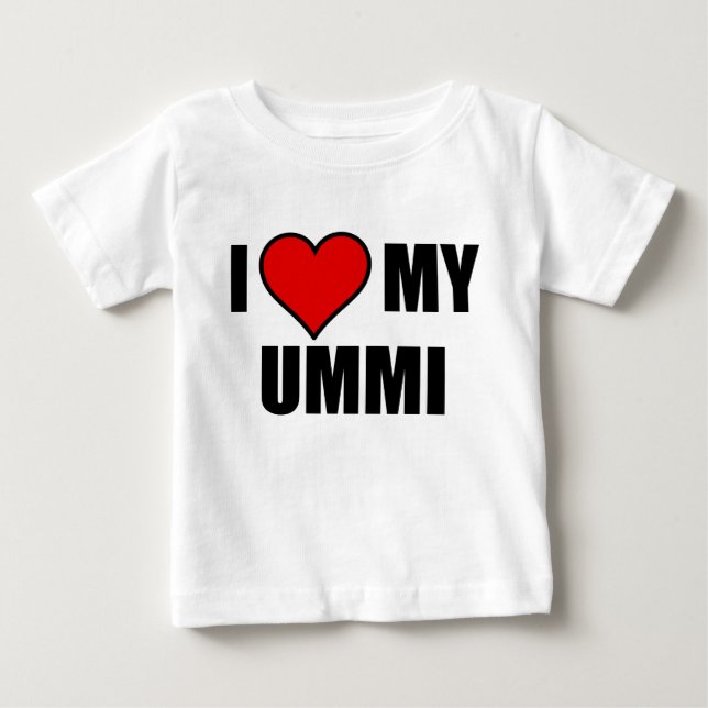I LOVE MY UMMI BABY T-Shirt (Front)