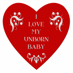 "I love my unborn baby" Cutout