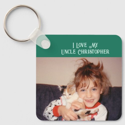 I love my Uncle add name photos green grey Keychain