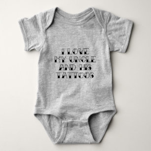 I Love My Uncle And His Tattoos Baby Bodysuit