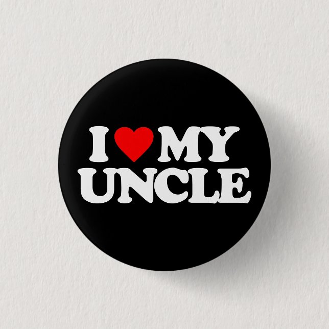 I LOVE MY UNCLE BUTTON (Front)