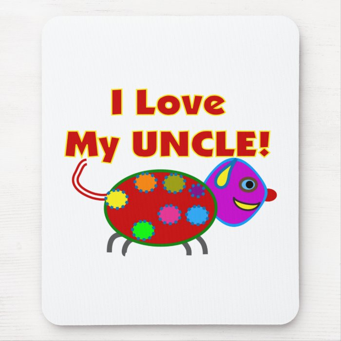 "I love my UNCLE"  Kids T Shirts/gifts Mouse Pad