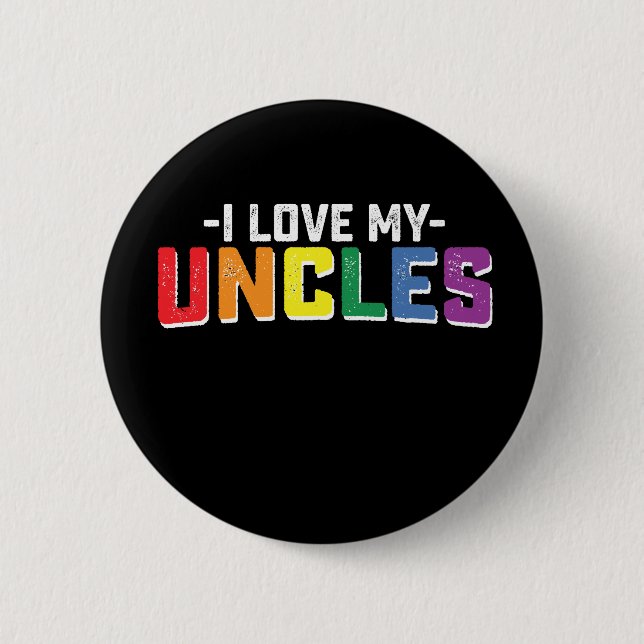 I Love My Uncles Pride Gay Lesbian Family Matching Button (Front)