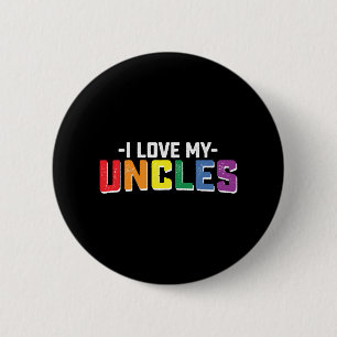 I Love My Uncles Pride Gay Lesbian Family Matching Button