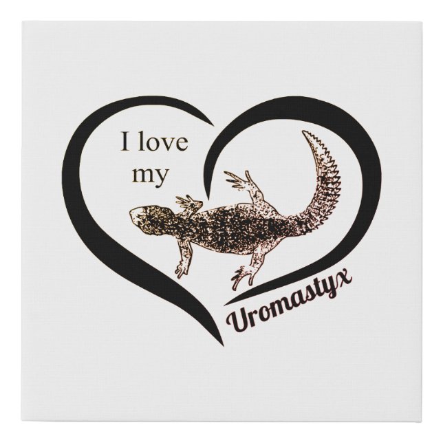 I Love My Uromastyx Faux Wrapped Canvas Wall Art (Front)