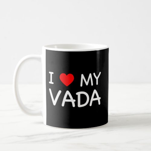I Love My Vada First Name Red Heart Coffee Mug