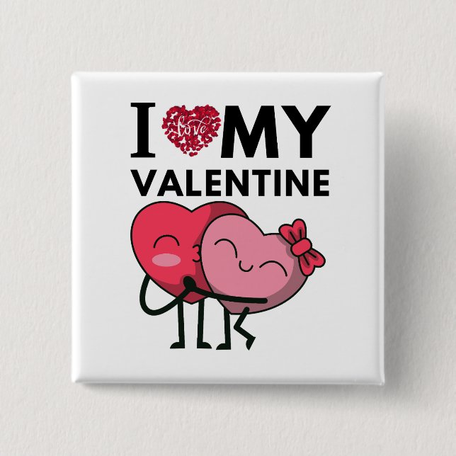 I Love My Valentine Special Valentines Day Gifts Button (Front)