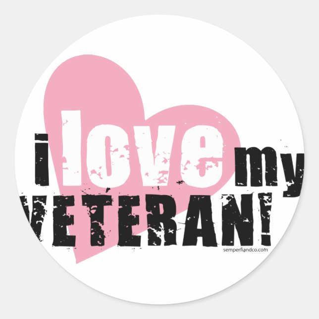 I love my Veteran! Classic Round Sticker (Front)