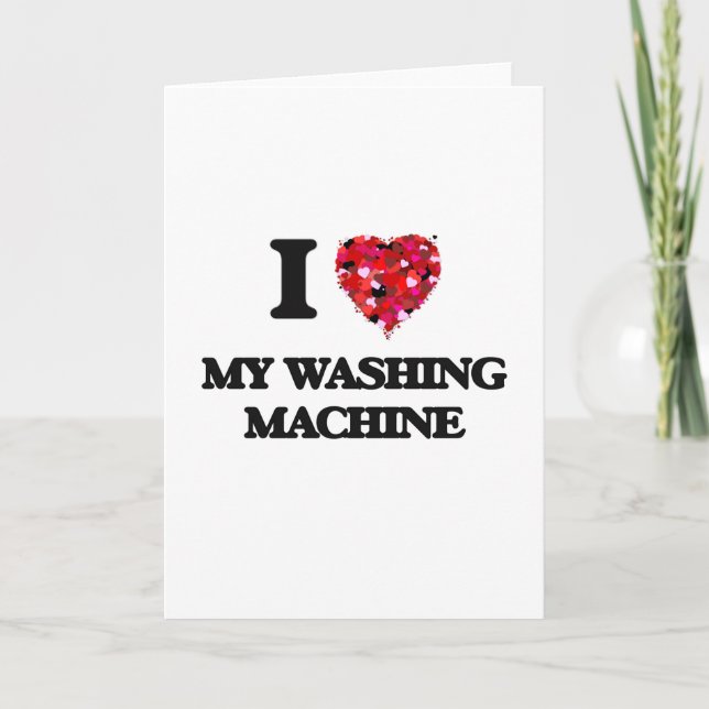 I love My Washing Machine Card (Front)