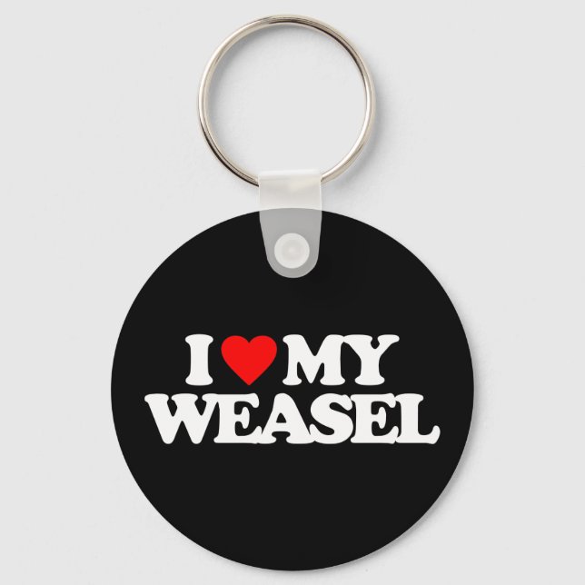 I LOVE MY WEASEL KEYCHAIN (Front)