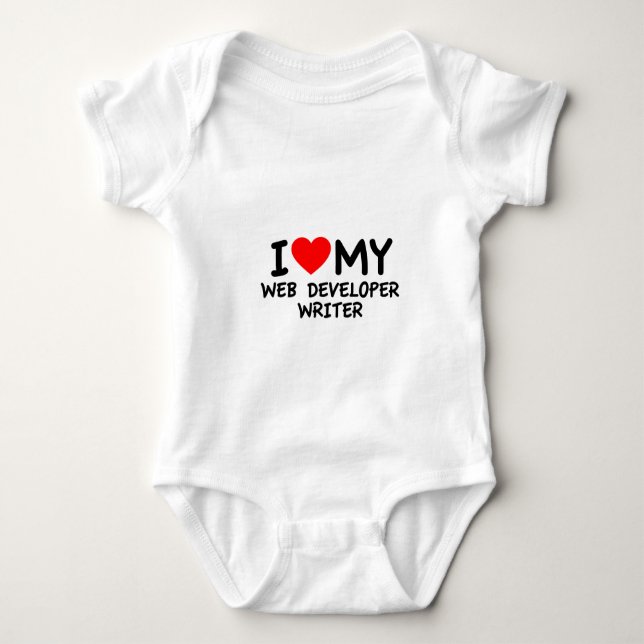 I love my Web Developer Writer Baby Bodysuit (Front)