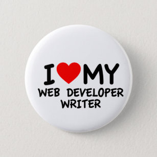 I love my Web Developer Writer Pinback Button