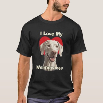I Love My Weimaraner Puppy Dog T-Shirt