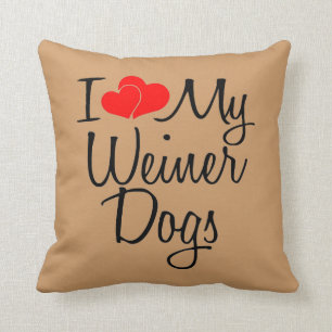 I Love My Weiner Dogs Throw Pillow