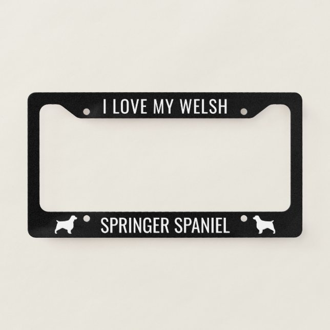 I Love My Welsh Springer Spaniel Custom Dog Lover License Plate Frame (Front)