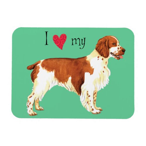 I Love my Welsh Springer Spaniel Magnet