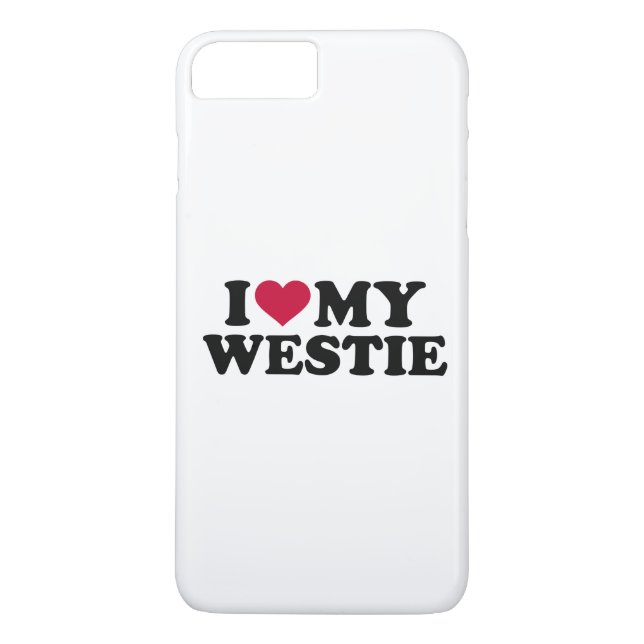 I love my Westie Case-Mate iPhone Case (Back)