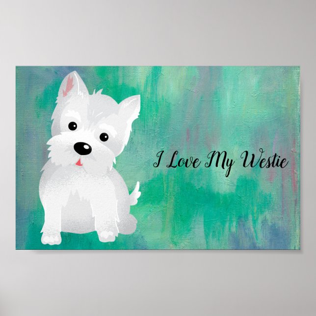 I love My Westie Poster (Front)