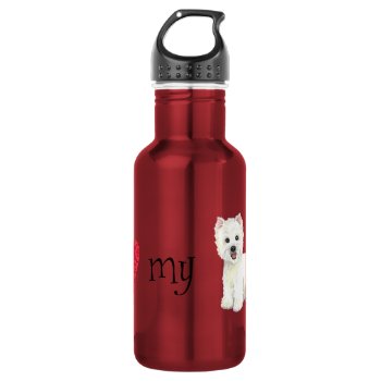 I Love My Westie Water Bottle by DogsInk at Zazzle