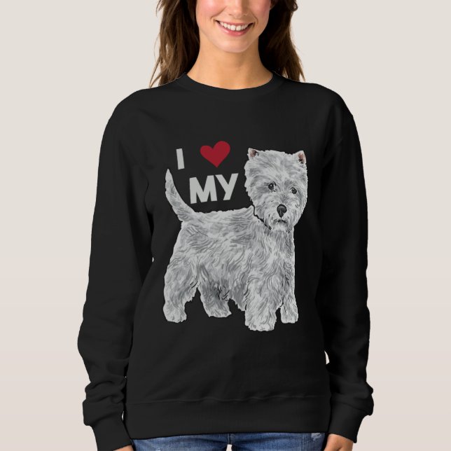 I Love My Westie West Highland White Terrier Sweatshirt (Front)