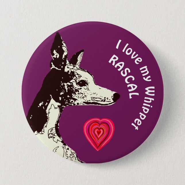 I love my Whippet Button (Front)