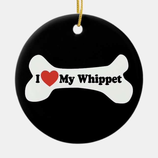 I Love My Whippet - Dog Bone Ceramic Ornament (Front)