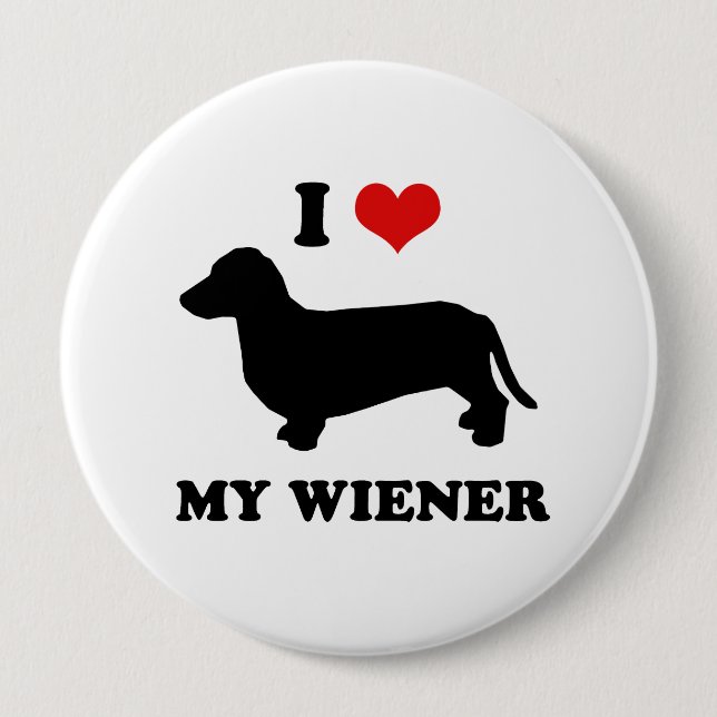 I love my wiener pinback button (Front)