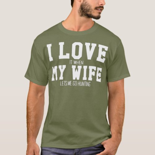 I Love My Wife and Hunting T_Shirt