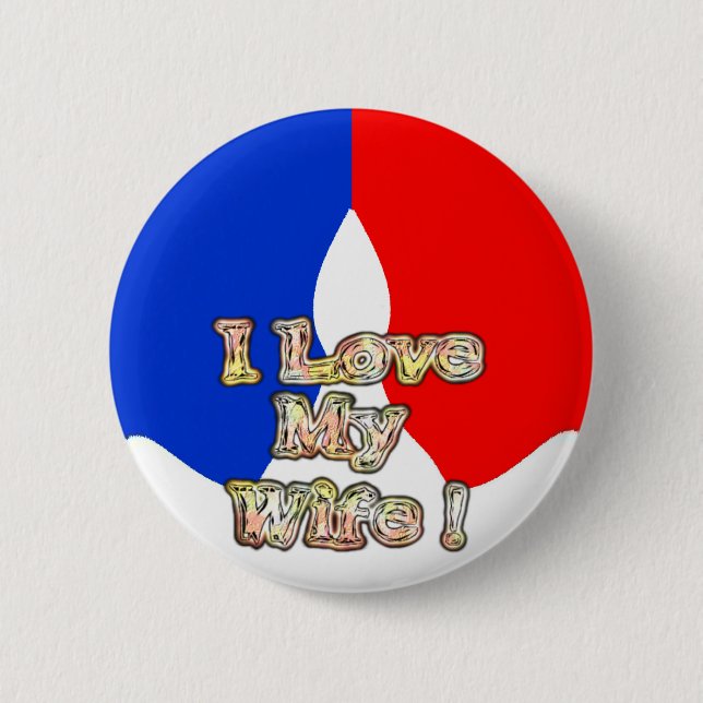 "I Love My Wife" Art Print Button (Front)