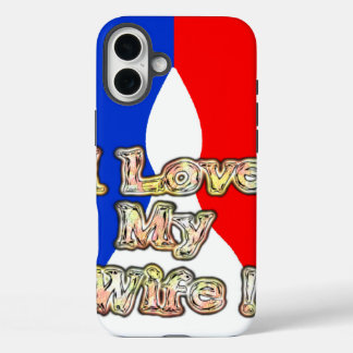 I Love My Wife: Art Print iPhone 16 Plus Case