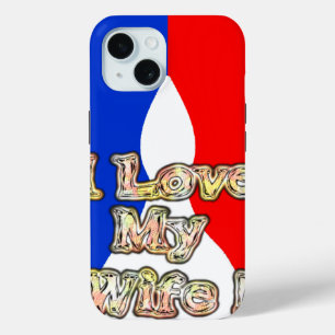 I Love My Wife: Art Print iPhone 15 Case