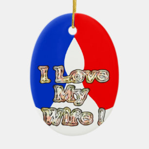 "I Love My Wife" Art Print Ceramic Ornament